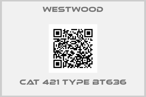 WESTWOOD-CAT 421 TYPE BT636
