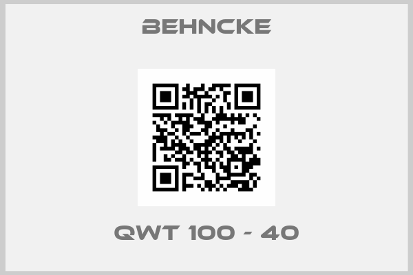 Behncke-QWT 100 - 40