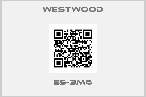 WESTWOOD-E5-3M6