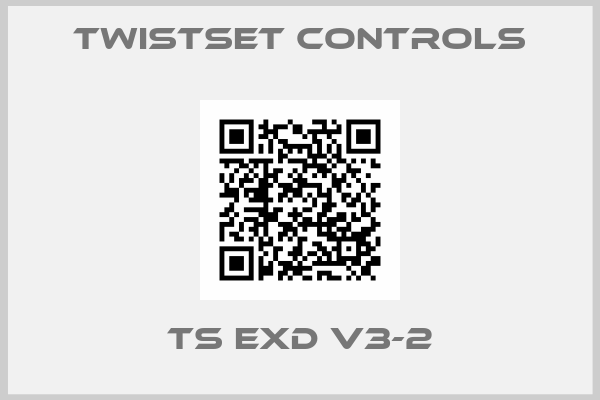 Twistset Controls-TS EXD V3-2
