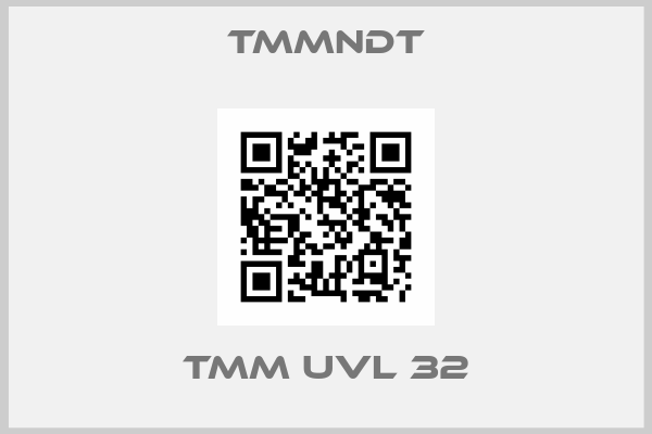 TMMNDT-TMM UVL 32