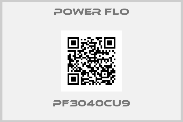 POWER FLO-PF3040CU9