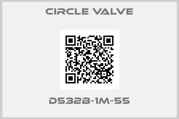 Circle Valve-D532B-1M-55