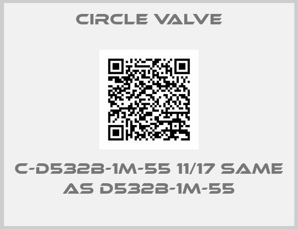Circle Valve-C-D532B-1M-55 11/17 same as D532B-1M-55
