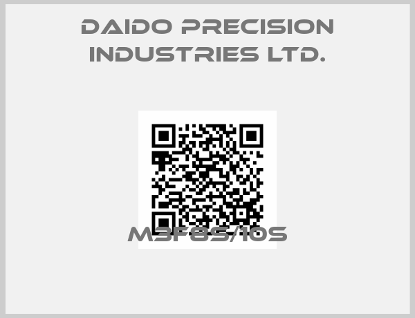 Daido Precision Industries Ltd.-M3F8S/10S