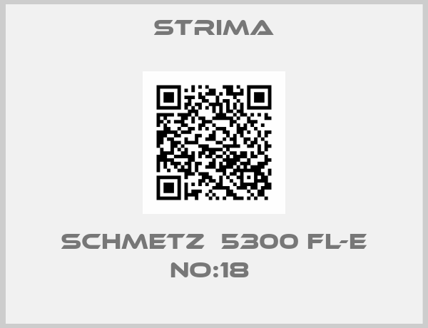 Strima-SCHMETZ  5300 FL-E NO:18 