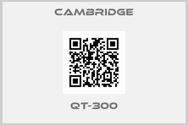 CAMBRIDGE-QT-300