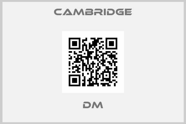 CAMBRIDGE-DM