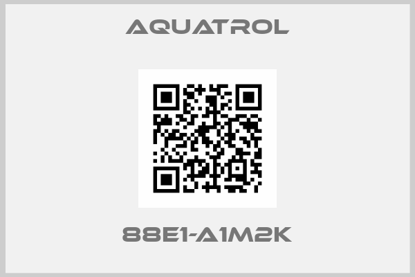 Aquatrol-88E1-A1M2K