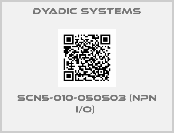 Dyadic Systems-SCN5-010-050S03 (NPN I/O) 