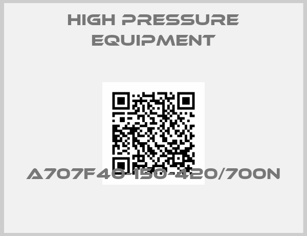 High Pressure Equipment-A707F40-150-420/700N