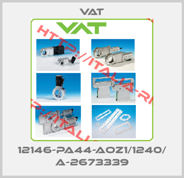 VAT-12146-PA44-AOZ1/1240/ A-2673339