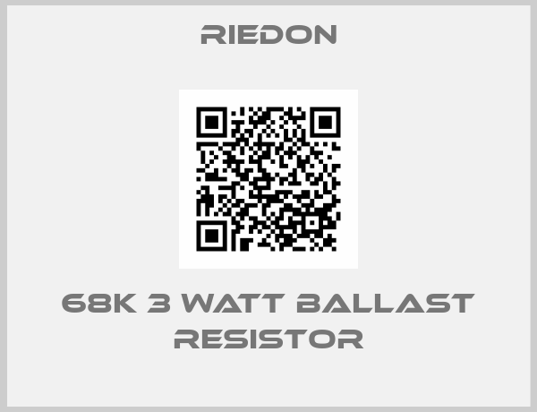 Riedon-68K 3 Watt Ballast Resistor