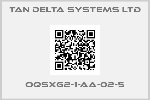 Tan Delta Systems Ltd-OQSXG2-1-AA-02-5
