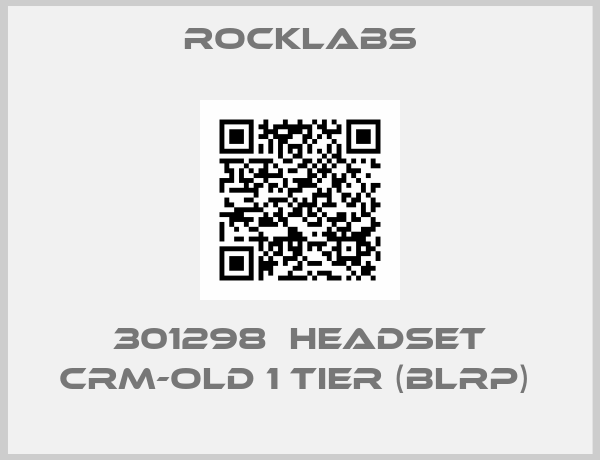 ROCKLABS-301298  HEADSET CRM-OLD 1 TIER (BLRP) 