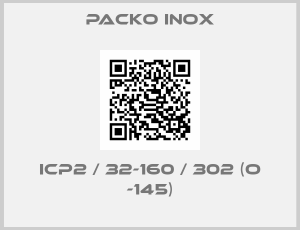 PACKO INOX-ICP2 / 32-160 / 302 (O -145)