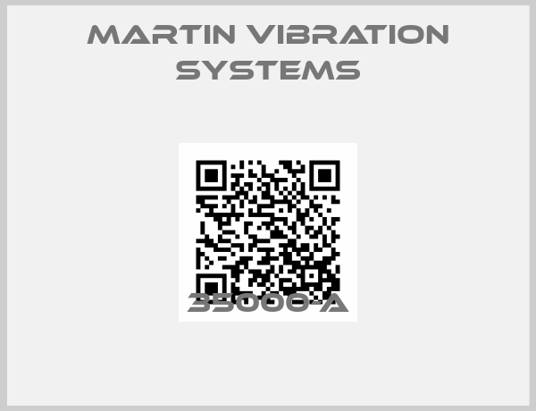 Martin Vibration Systems-35000-A