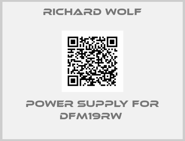 RICHARD WOLF-Power supply for DFM19RW 