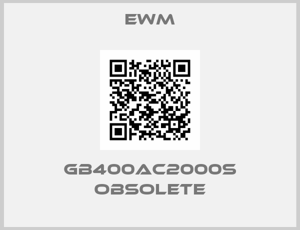 EWM-GB400AC2000S obsolete
