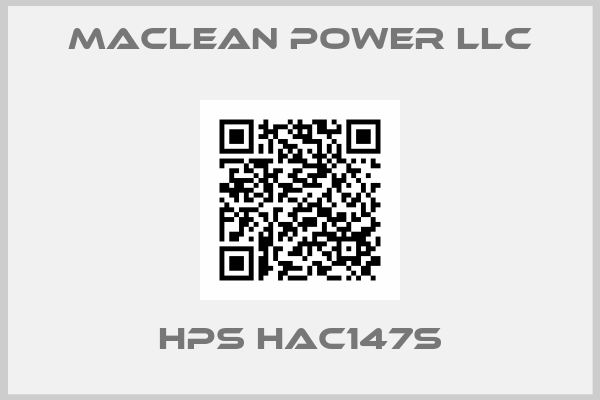 Maclean Power Llc-HPS HAC147S