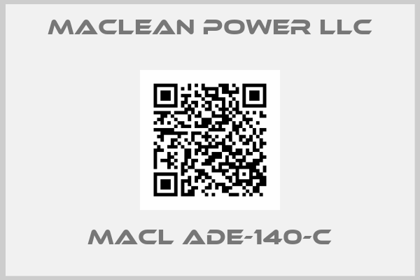 Maclean Power Llc-MACL ADE-140-C