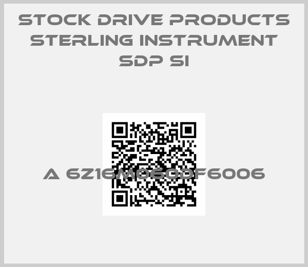Stock Drive Products Sterling instrument Sdp Si-A 6Z16M060DF6006