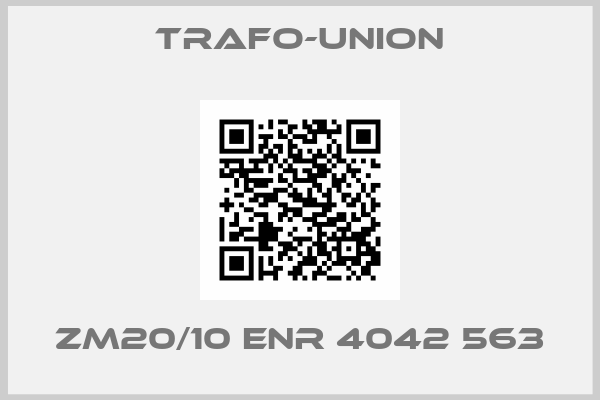 Trafo-Union-ZM20/10 ENR 4042 563