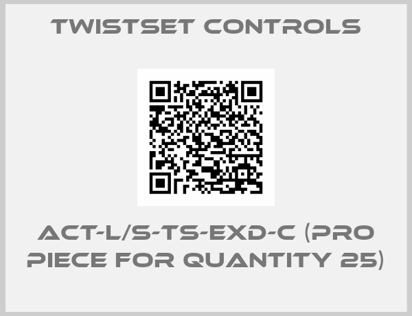 Twistset Controls-ACT-L/S-TS-EXD-C (pro piece for quantity 25)