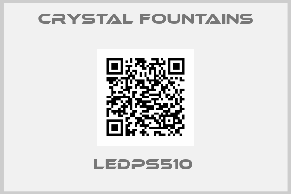 CRYSTAL FOUNTAINS- LEDPS510 