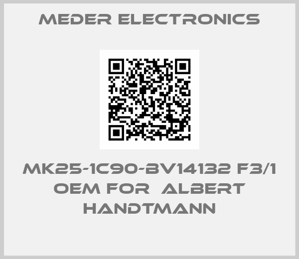 Meder Electronics-MK25-1C90-BV14132 F3/1 OEM for  Albert Handtmann