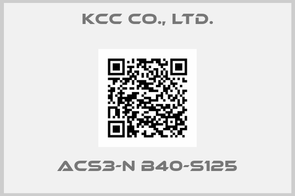 KCC Co., Ltd.-ACS3-N B40-S125