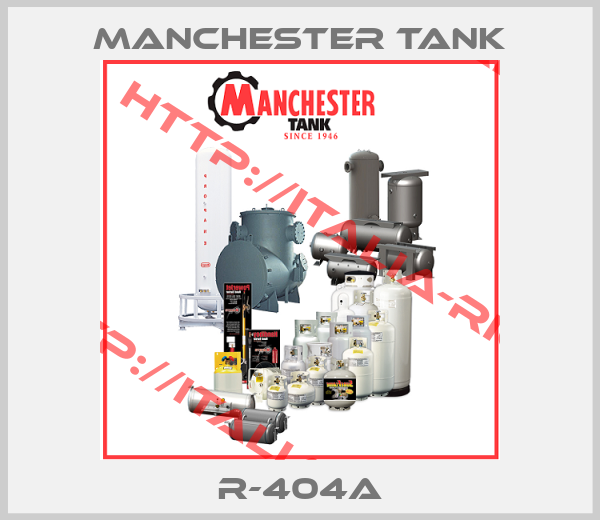 Manchester Tank-R-404A