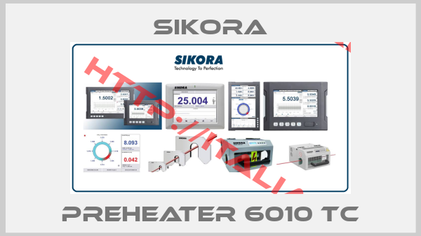 SIKORA-PREHEATER 6010 TC