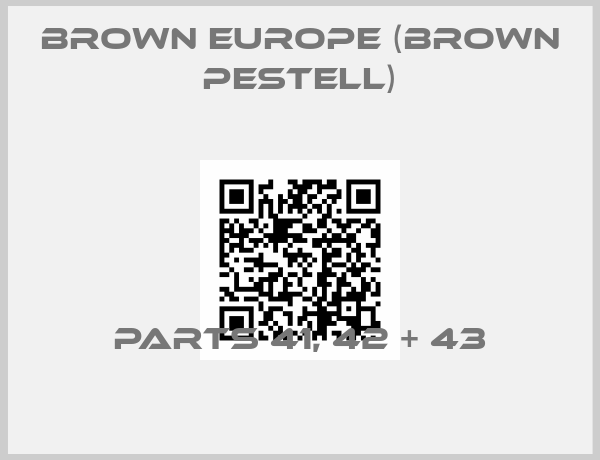Brown Europe (Brown Pestell)-Parts 41, 42 + 43