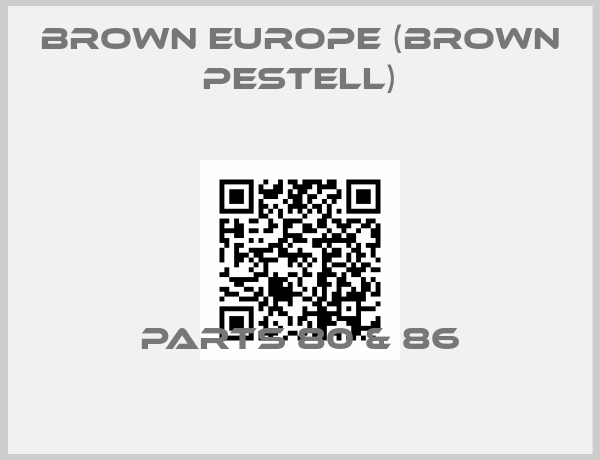 Brown Europe (Brown Pestell)-Parts 80 & 86