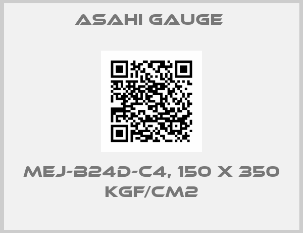 ASAHI Gauge -MEJ-B24D-C4, 150 X 350 KGF/CM2