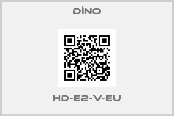 DİNO-HD-E2-V-EU