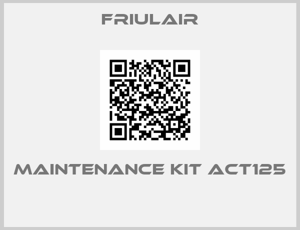 FRIULAIR-Maintenance Kit ACT125 