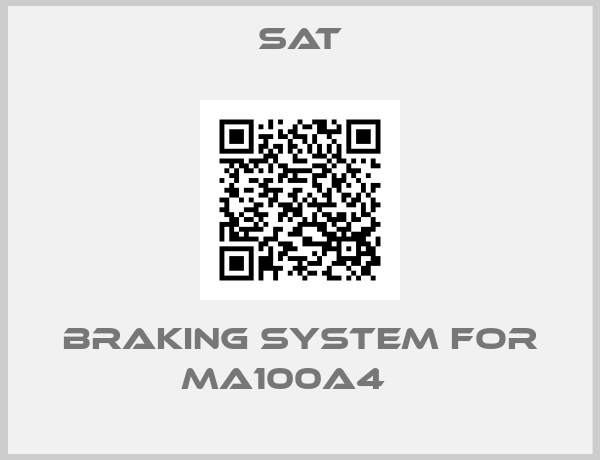 SAT-Braking system for MA100a4   