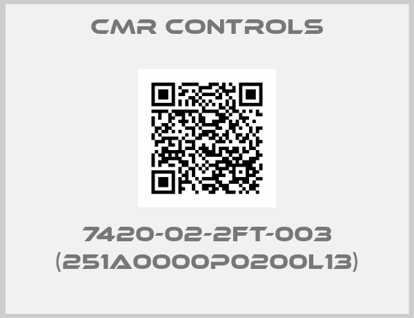 CMR CONTROLS-7420-02-2FT-003 (251A0000P0200L13)