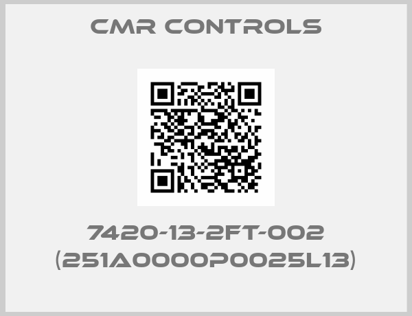 CMR CONTROLS-7420-13-2FT-002 (251A0000P0025L13)