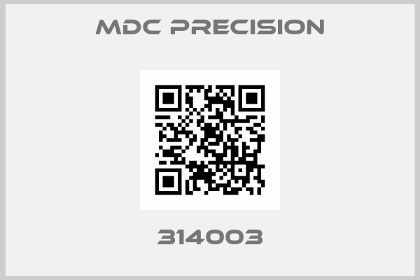 MDC Precision-314003