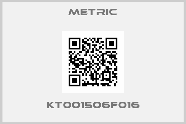 METRIC-KT001506F016