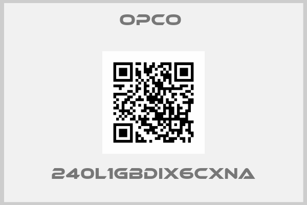 OPCO -240L1GBDIX6CXNA