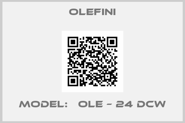 OLEFINI-Model:   OLE – 24 DCW