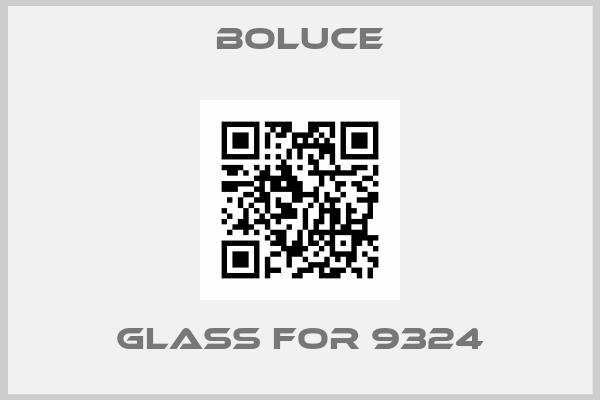 Boluce-glass for 9324