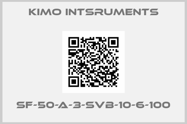 KIMO Intsruments-SF-50-A-3-SVB-10-6-100