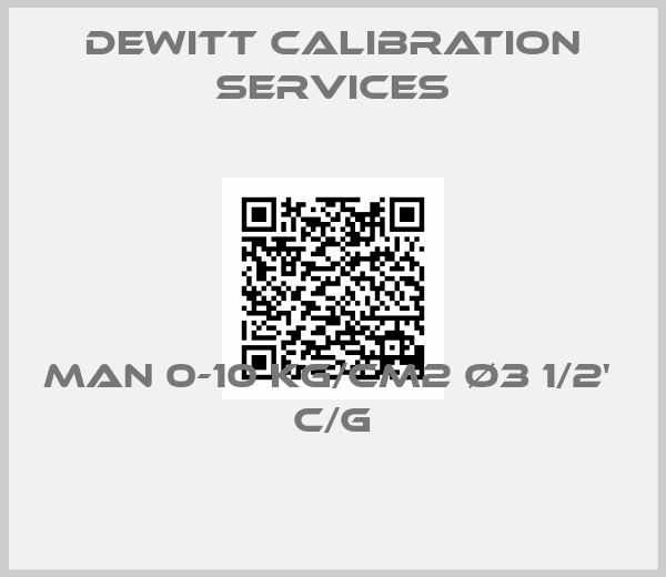 Dewitt Calibration Services-MAN 0-10 KG/CM2 Ø3 1/2'  C/G