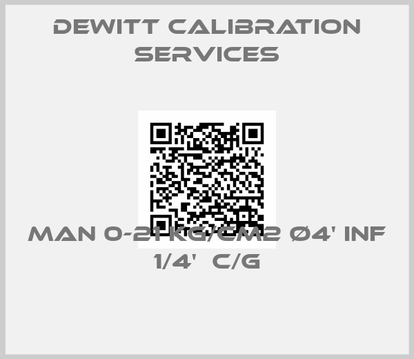 Dewitt Calibration Services-MAN 0-21 KG/CM2 Ø4' INF 1/4'  C/G