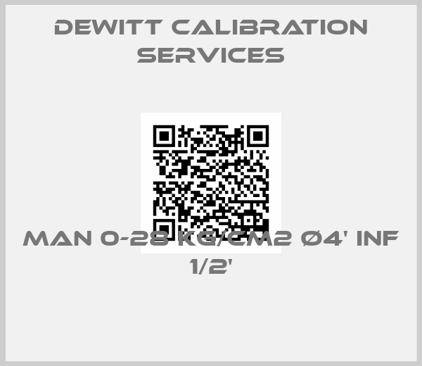 Dewitt Calibration Services-MAN 0-28 KG/CM2 Ø4' INF 1/2'
